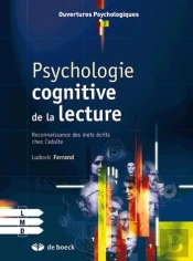 Psychologie Cognitive De La Lecture : Reconnaissance Des Mots Écrits Chez L'Adulte
