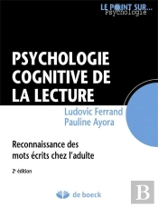 Psychologie Cognitive De La Lecture ; Reconnaissance Des Mots Écrits Chez L'Adulte