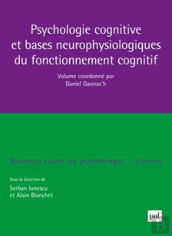 Bertrand.pt - Psychologie Cognitive Et Bases Neurophysiologiques Du Fonctionnement Cognitif (2e Édition)