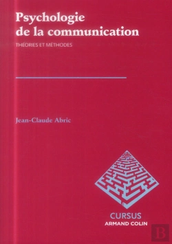 Bertrand.pt - Psychologie De La Communication ; Théories Et Méthodes (3e Édition)
