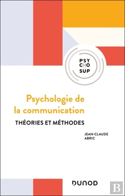 Bertrand.pt - Psychologie De La Communication : Théories Et Méthodes (3e Édition)