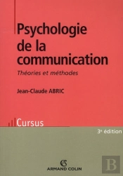 Psychologie De La Communication ; Théories Et Méthodes (3e Edition)