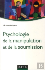 Psychologie De La Manipulation Et De La Soumission
