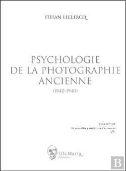 Bertrand.pt - Psychologie De La Photographie Ancienne (1840-1940)