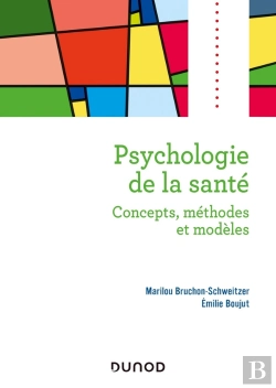 Bertrand.pt - Psychologie De La Santé : Concepts, Méthodes Et Modèles (2e Édition)