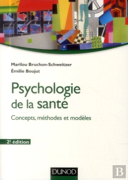 Bertrand.pt - Psychologie De La Santé ; Modèles, Concepts Et Méthodes (2e Édition)
