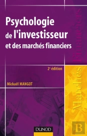 Psychologie De L'Investisseur Et Des Marchés Financiers - 2ème Édition