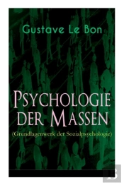 Psychologie Der Massen (Grundlagenwerk Der Sozialpsychologie)