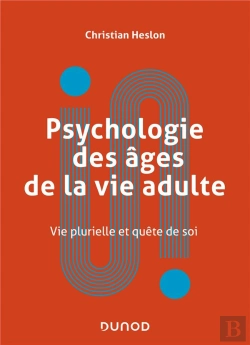 Bertrand.pt - Psychologie Des Âges De La Vie Adulte : Approches Physiologiques, Sociales Et Psychologiques