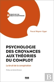 Psychologie Des Croyances Aux Théories Des Complots ; Le Bruit De La Conspiration