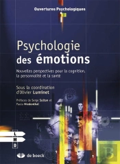 Psychologie Des Emotions ; Nouvelles Perspectives Pour La Cognition, La Personnalite Et La Sante