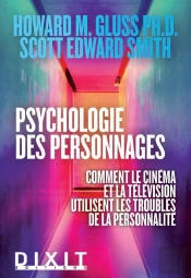 Psychologie Des Personnages ; Comment Le Cinéma Et La Télévision Utilisent Les Troubles De La Personnalité