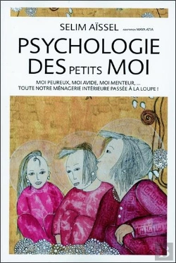 Bertrand.pt - Psychologie Des Petits Mois - Moi Peureux, Moi Avide, Moi Menteur...