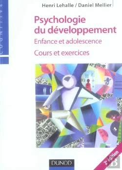 Bertrand.pt - Psychologie Du Developpement ; Enfance Et Adolescence ; Cours Et Exercices