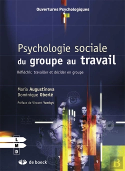 Bertrand.pt - Psychologie Du Groupe Au Travail ; Réfléchir, Travailler Et Décider En Groupe