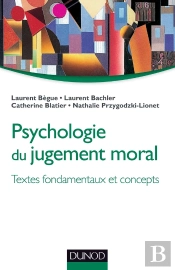 Psychologie Du Jugement Moral ; Textes Fondamentaux Et Concepts