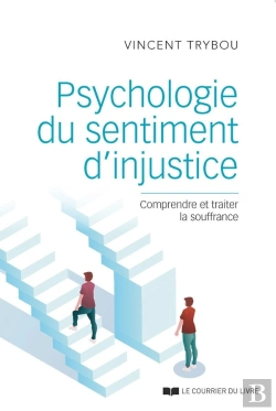 Bertrand.pt - Psychologie Du Sentiment D'Injustice : Comprendre Et Traiter La Souffrance