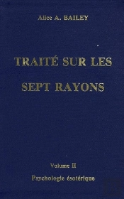 Psychologie Ésotérique - Traité Des 7 Rayons