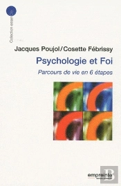 Psychologie Et Foi ; Parcours De Vie En 6 Étapes