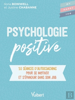 Bertrand.pt - Psychologie Positive : 10 Séances D'Auto-Coaching Pour S'Accomplir Et S'Épanouir Dans Son Job
