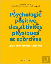 Psychologie Positive Des Activités Physiques Et Sportives : Corps, Santé Mentale Et Bien-Être