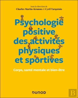 Bertrand.pt - Psychologie Positive Des Activités Physiques Et Sportives : Corps, Santé Mentale Et Bien-Être