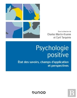 Bertrand.pt - Psychologie Positive ; État Des Savoirs, Champs D'Application Et Perspectives