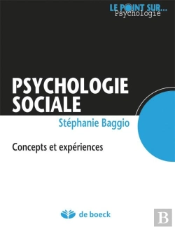 Bertrand.pt - Psychologie Sociale ; Concepts Et Expériences