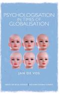 Psychologisation In Times Of Globalisation