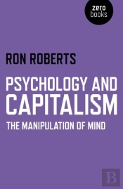Psychology And Capitalism Â€“ The Manipulation Of Mind