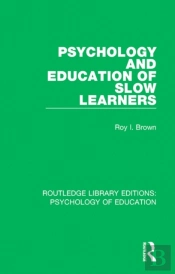 Psychology And Education Of Slow Learners
