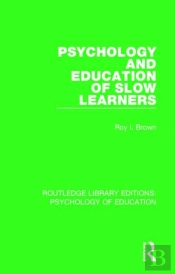 Psychology And Education Of Slow Learners