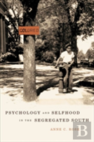Psychology And Selfhood In The Segregated South