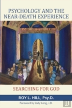 Bertrand.pt - Psychology And The Near-Death Experience: Searching For God