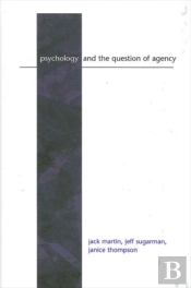 Psychology And The Question Of Agency