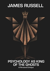 Psychology As King Of The Ghosts