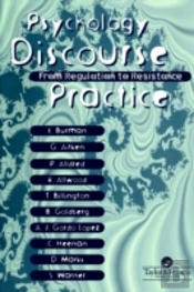 Psychology, Discourse And Social Practice