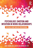 Psychology, Emotion And Intuition In Work Relationships