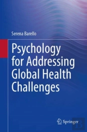 Psychology For Addressing Global Health Challenges