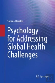 Psychology For Addressing Global Health Challenges