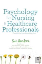 Psychology For Nursing And Healthcare Professionals