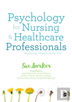 Psychology For Nursing And Healthcare Professionals