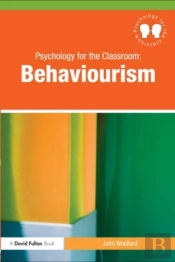 Psychology For The Classroom: Behaviourism