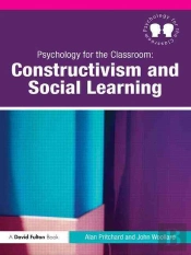 Psychology For The Classroom: Constructivism And Social Learning