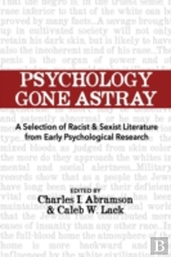 Bertrand.pt - Psychology Gone Astray: A Selection Of Racist & Sexist Literature From Early Psychological Research