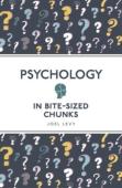 Psychology In Bite Sized Chunks