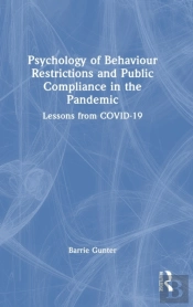 Psychology Of Behaviour Restrictions And Public Compliance In The Pandemic