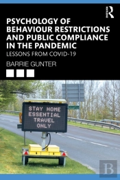 Psychology Of Behaviour Restrictions And Public Compliance In The Pandemic