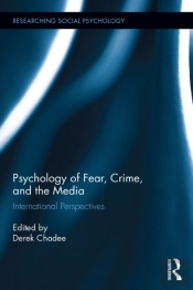 Psychology Of Fear, Crime And The Media