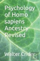 Psychology Of Homo Sapiens Ancestry Revised